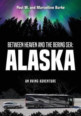 Between Heaven and the Bering Sea(English, Paperback, Burke Paul W, Marcelline)