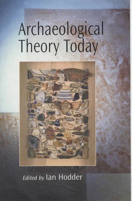 Archaeological Theory Today(English, Hardcover, unknown)