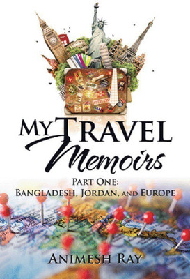 My Travel Memoirs(English, Hardcover, Ray Animesh)