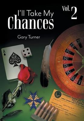 I'll Take My Chances(English, Hardcover, Turner Gary)