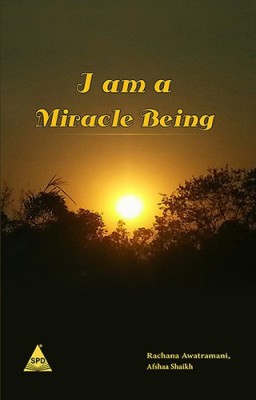 I am a Miracle Being(English, Paperback, Awatramani Rachana)