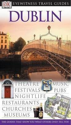 DK Eyewitness Travel Guide: Dublin(English, Paperback, DK Publishing Tim)