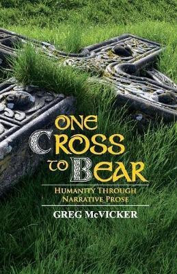 One Cross to Bear(English, Paperback, McVicker Greg)