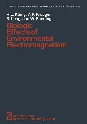 Biologic Effects of Environmental Electromagnetism(English, Paperback, Koenig H. L.)