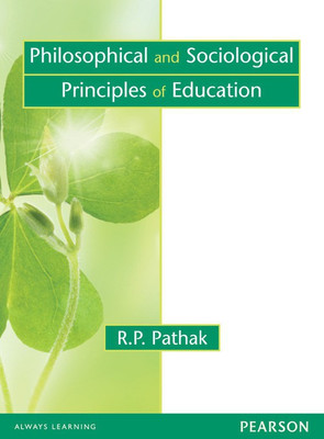 Philosophical and Sociological Principles of Education(English, Paperback, Pathak R. P.)