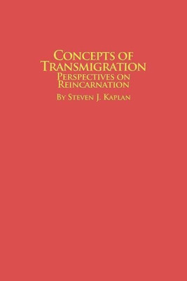 Concepts of Transmigration Perspectives on Reincarnation(English, Paperback, Kaplan Steven J)