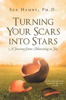 Turning Your Scars Into Stars(English, Paperback, Hamby Sue PhD)