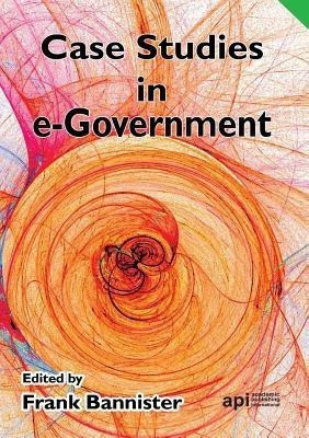 Case Studies in E-Government(English, Paperback, Bannister Frank)
