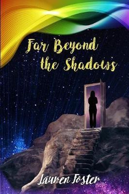 Far Beyond The Shadows(English, Paperback, Foster Lauren)