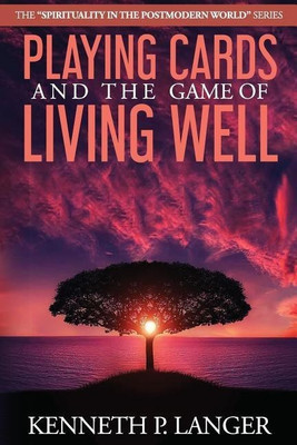 Playing Cards and the Game of Living Well(English, Paperback, Langer Kenneth P)