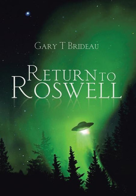 Return to Roswell(English, Hardcover, Brideau Gary T)