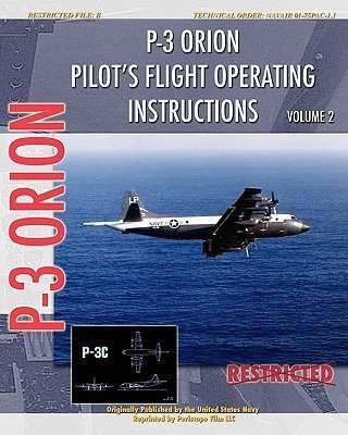 P-3 Orion Pilot's Flight Operating Instructions Vol. 2(English, Paperback, Navy United States)