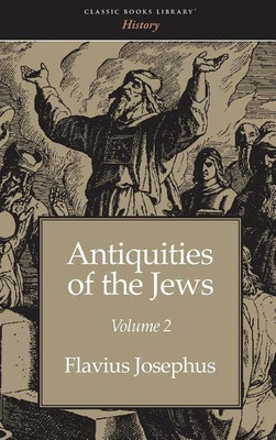 Antiquities of the Jews Volume 2(English, Hardcover, Josephus Flavius)