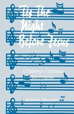 'Tis The Night Before Jesus(English, Paperback, Mueller Robert)