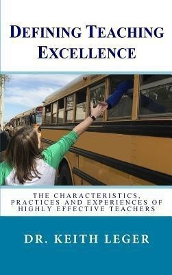 Defining Teaching Excellence(English, Hardcover, Leger Keith E Dr)