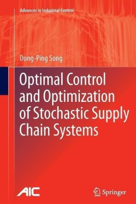 Optimal Control and Optimization of Stochastic Supply Chain Systems(English, Paperback, Song Dong-Ping)