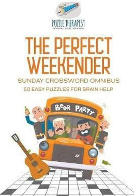 The Perfect Weekender Sunday Crossword Omnibus 50 Easy Puzzles for Brain Help(English, Paperback, Puzzle Therapist)