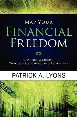 Map Your Financial Freedom(English, Paperback, Lyons Patrick A)