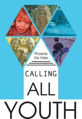 Calling All Youth(English, Paperback, De Vries Phoenix)