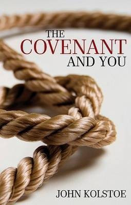 The Covenant and You(English, Paperback, Kolstoe John E.)