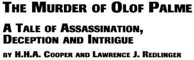The Murder of Olof Palme - A Tale of Assassination, Deception and Intrigue(English, Paperback, Cooper H H a)