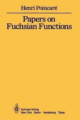 Papers on Fuchsian Functions(English, Paperback, Poincare Henri)