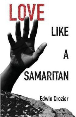 Love Like a Samaritan(English, Paperback, Crozier Edwin L)