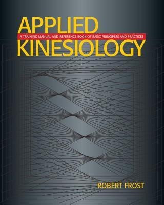 Applied Kinesiology(English, Paperback, Frost Robert)