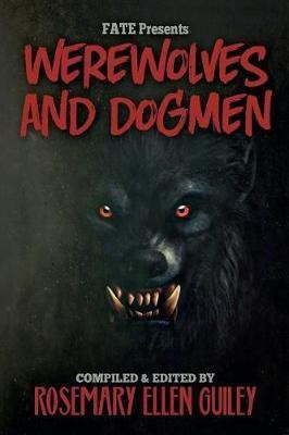Fate Presents Werewolves and Dogmen(English, Paperback, Rosemary Ellen Guiley)