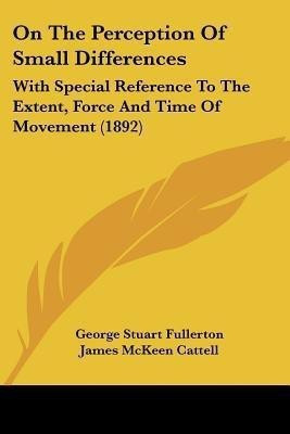 On The Perception Of Small Differences(English, Paperback, Fullerton George Stuart)