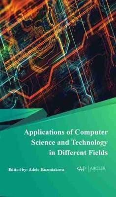 Applications of Computer Science and Technology in Different Fields(English, Hardcover, unknown)