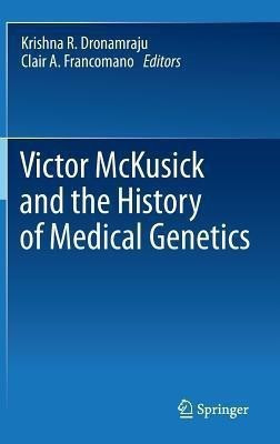 Victor McKusick and the History of Medical Genetics(English, Hardcover, unknown)