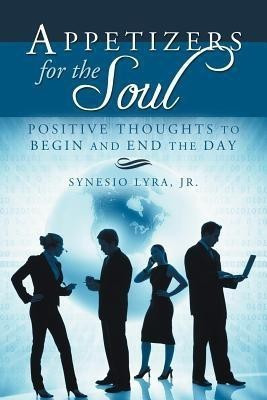 Appetizers for the Soul(English, Paperback, Lyra Jr. Synesio)