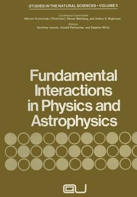 Fundamental Interactions in Physics and Astrophysics(English, Paperback, unknown)