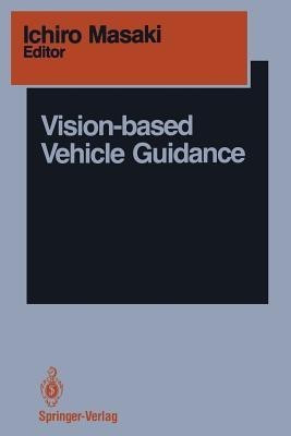 Vision-based Vehicle Guidance(English, Paperback, unknown)