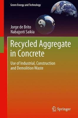 Recycled Aggregate in Concrete(English, Paperback, de Brito Jorge)