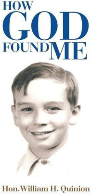 How God Found Me(English, Paperback, Quinion Hon William H)