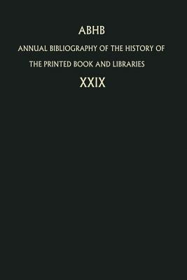 Annual Bibliography of the History of the Printed Book and Libraries(English, Paperback, unknown)