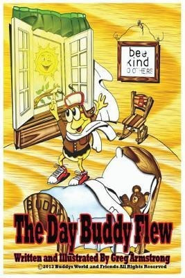 The Day Buddy Flew(English, Paperback, Armstrong Gregory D)
