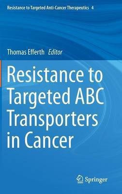 Resistance to Targeted ABC Transporters in Cancer(English, Hardcover, unknown)