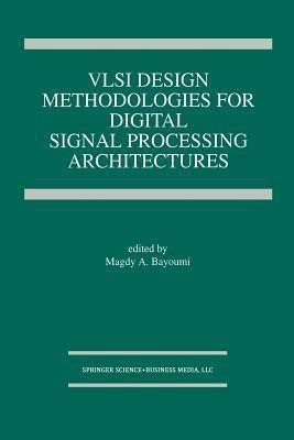VLSI Design Methodologies for Digital Signal Processing Architectures(English, Paperback, unknown)