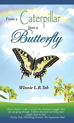 From a Caterpillar into a Butterfly(English, Hardcover, Toh Winnie L B)