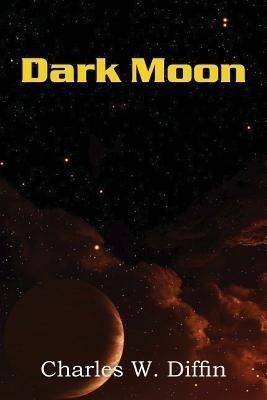 Dark Moon(English, Paperback, Diffin Charles W)