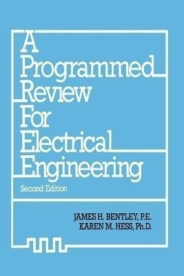 A Programmed Review for Electrical Engineering(English, Paperback, Bentley James H.)