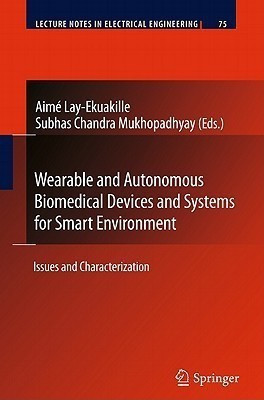 Wearable and Autonomous Biomedical Devices and Systems for Smart Environment(English, Paperback, unknown)