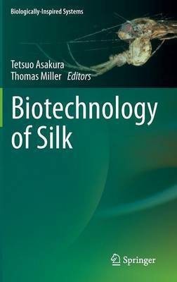 Biotechnology of Silk(English, Hardcover, unknown)