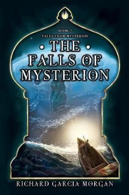 The Falls of Mysterion(English, Paperback, Morgan Richard Garcia)