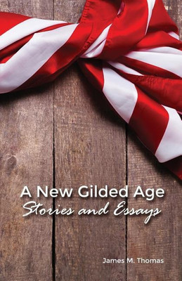 A New Gilded Age(English, Paperback, Thomas James M)