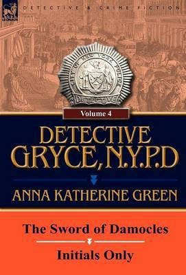 Detective Gryce, N. Y. P. D.(English, Hardcover, Green Anna Katharine)