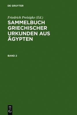 Sammelbuch Griechischer Urkunden Aus AEgypten. Band 2(German, Hardcover, unknown)